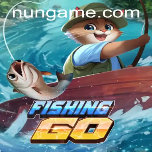 Explorando as Aventuras de FishingGO: Um Mundo de Pesca e Estratégia com NUN.BET